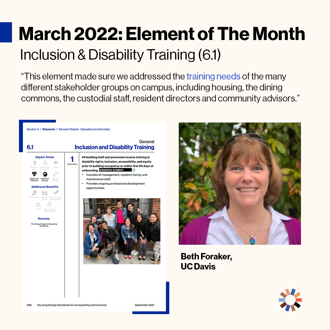 Text on image reads "March 2022: Element of the Month: Inclusion & Disability Training (6.1) This element made sure we addressed the training needs of many different stakeholder groups on campus, including housing, the dining commons, the custodial staff, resident directors and community advisors." The element of Inclusion and Disability Training is pictured as is Beth Foraker, a light-skinned woman with shoulder length brown hair. She is wearing a magenta sweater, a