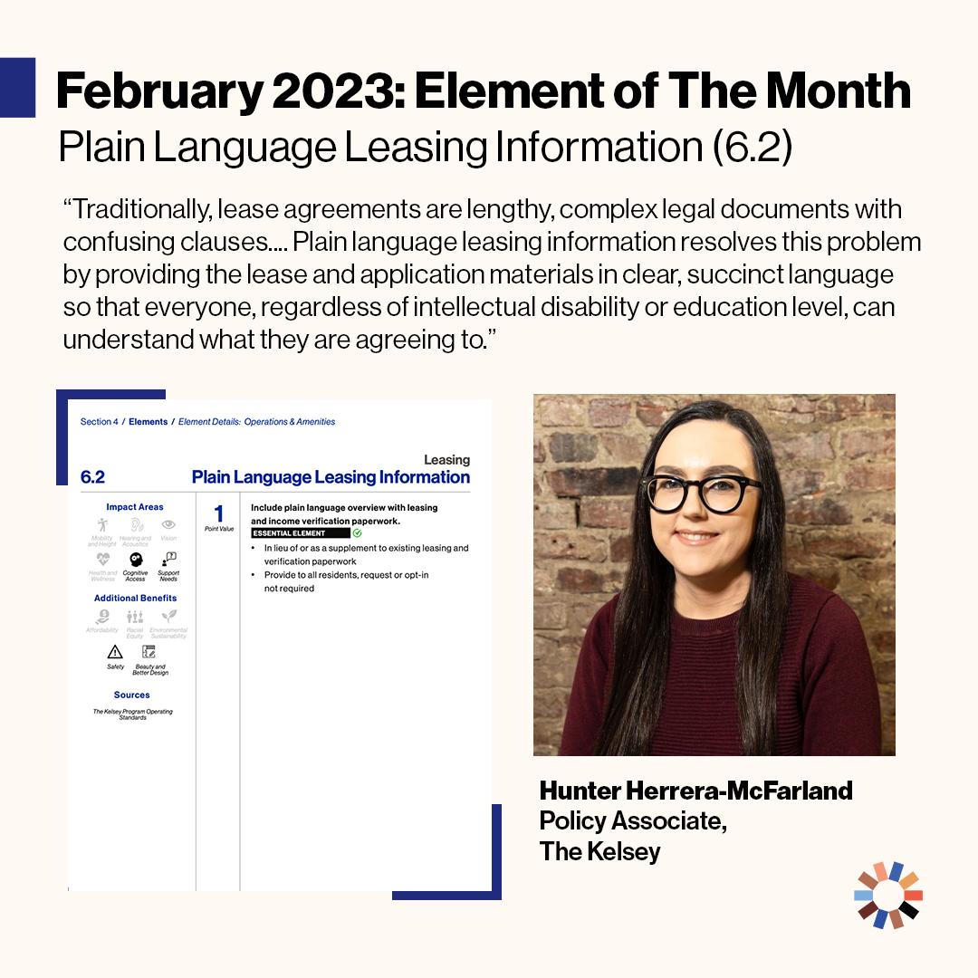Text on Image reads “Traditionally, lease agreements are lengthy, complex legal documents with confusing clauses…Plain language leasing information resolves this problem by providing the lease and application materials in clear, succinct language so that everyone, regardless of intellectual disability or education level, can understand what they are agreeing to.” Image of Element of Plain Language Leasing Information, and Image of Hunter Herrera-McFarland, a light-skinned, native woman with long black hair and glasses and a maroon shirt smiling in front of a brick background.