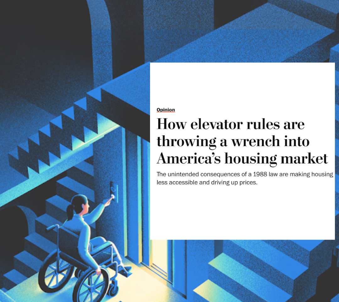 A screenshot of an article from The Washington Post. An illustration of a person in a wheelchair waiting at an elevator glowing with light, surrounded by high, steep concrete staircases in a dark blue, geometric architectural space. Layered over the right side of the image, the headline reads: "Opinion: How elevator rules are throwing a wrench into America’s housing market. The unintended consequences of a 1988 law are making housing less accessible and driving up prices."
