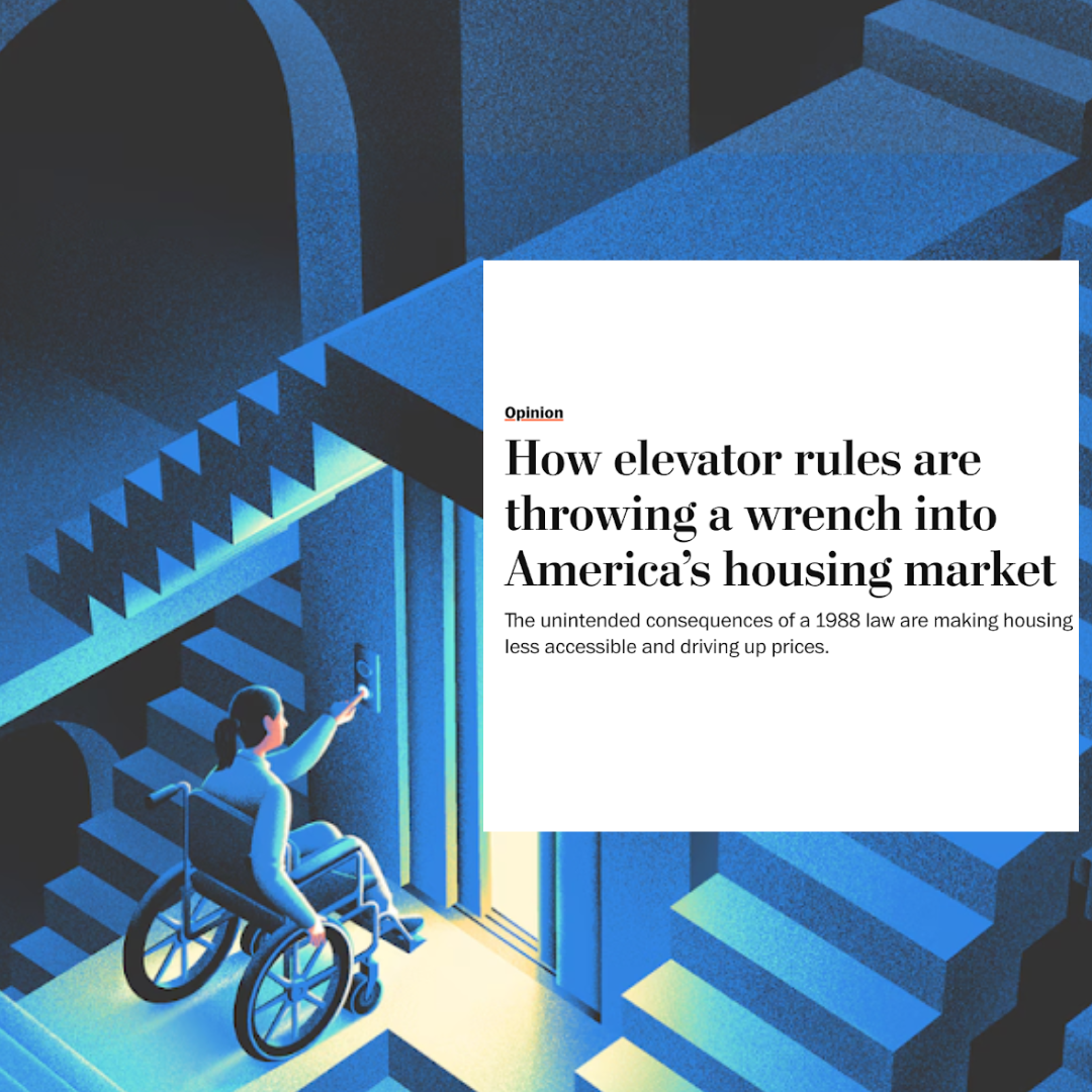 A screenshot of an article from The Washington Post. An illustration of a person in a wheelchair waiting at an elevator glowing with light, surrounded by high, steep concrete staircases in a dark blue, geometric architectural space. Layered over the right side of the image, the headline reads: "Opinion: How elevator rules are throwing a wrench into America’s housing market. The unintended consequences of a 1988 law are making housing less accessible and driving up prices."