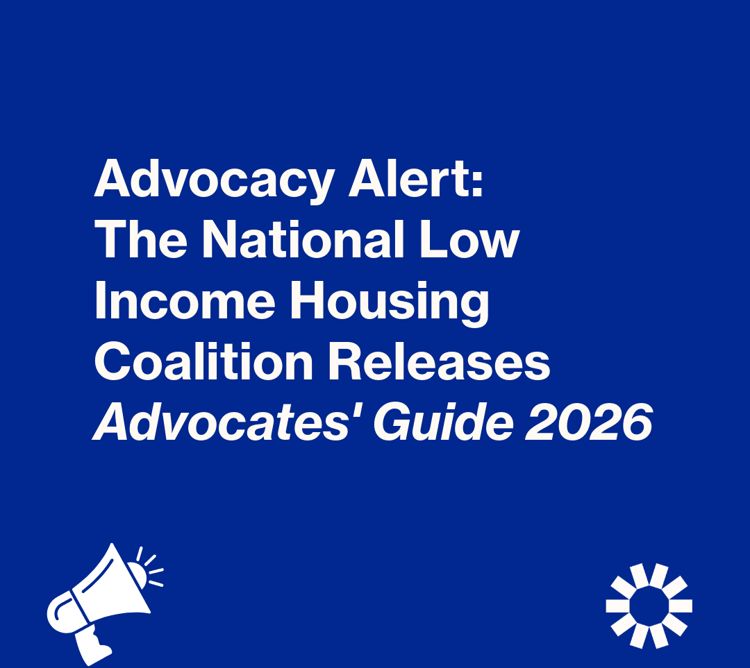 A dark blue graphic with white text reads, “Advocacy Alert: The National Low Income Housing Coalition Releases Advocates’ Guide 2026.” A white graphic of a bullhorn is in the lower left corner of the image, and The Kelsey’s white, sun-shaped logo is in the lower right corner.
